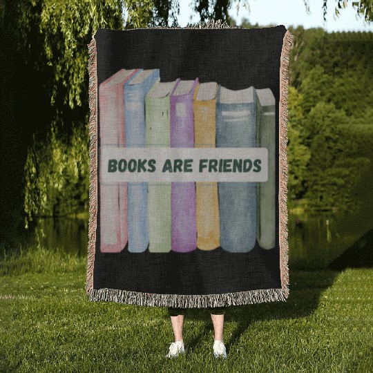 books are friends book lovers Woven Blankets