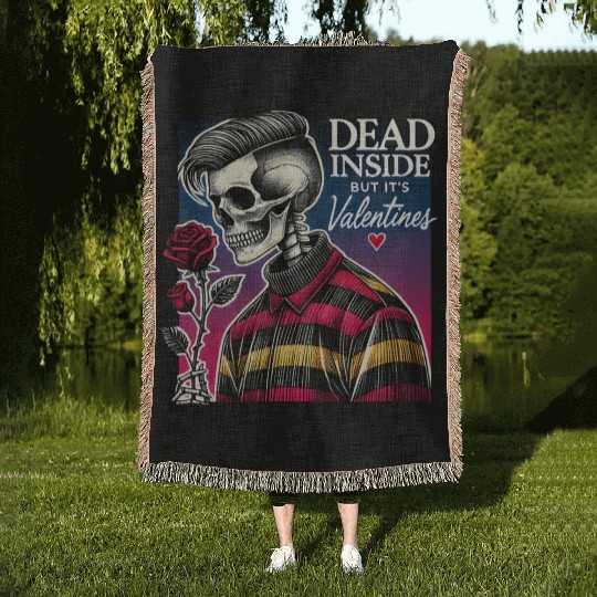 Dead Inside But It s Valentines Funny Woven Blankets