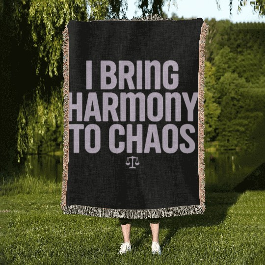 Libra Zodiac I Bring Harmony To Chaos Woven Blankets