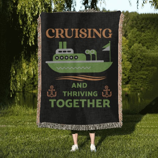 Cruising and Thriving Together Woven Blankets