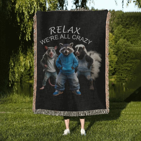 RELAX, WE'RE ALL CRAZY, STREET CATS PREPPY Woven Blankets