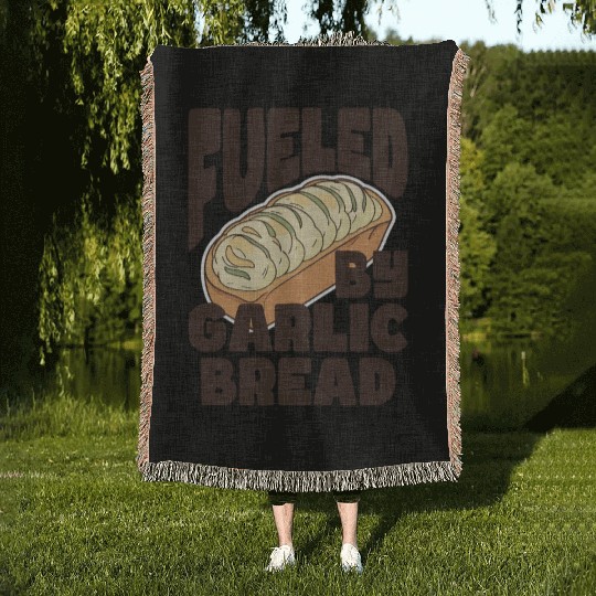 Fueled by Garlic Bread – Endless Power Woven Blankets