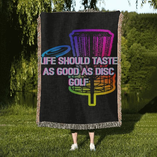 Life Tastes Good as Disc Golf Positive Quotes Woven Blankets