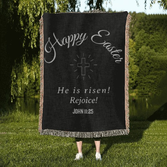 Happy Easter He is risen! Rejoice! Woven Blankets