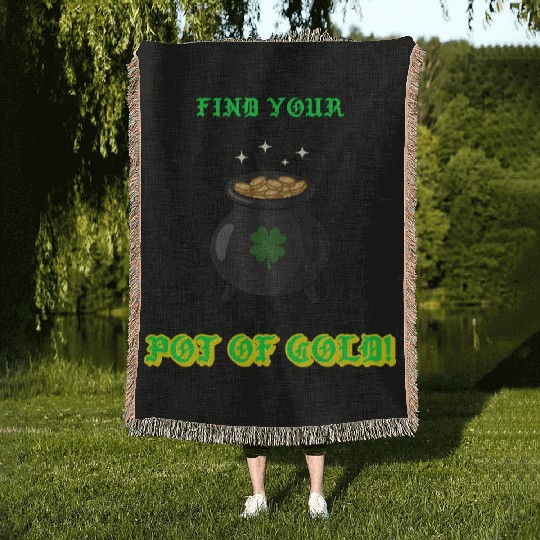 find your pot of gold Woven Blankets