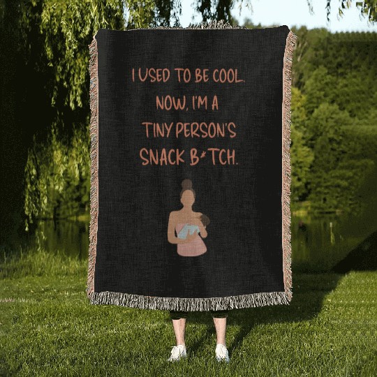 Breastfeeding "I used to be cool. Now, I'm a ..." Woven Blankets