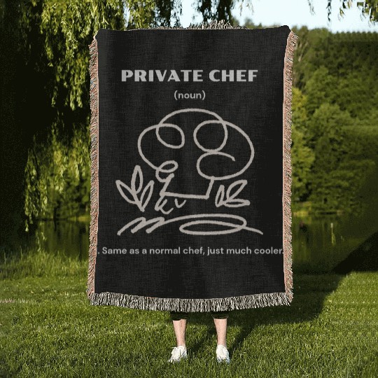 Private Chef | Same as a normal chef, just cooler. Woven Blankets