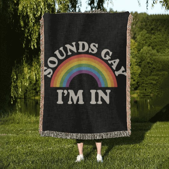 Sounds Gay I'm In Funny LGBTQ Pride Rainbow Woven Blankets