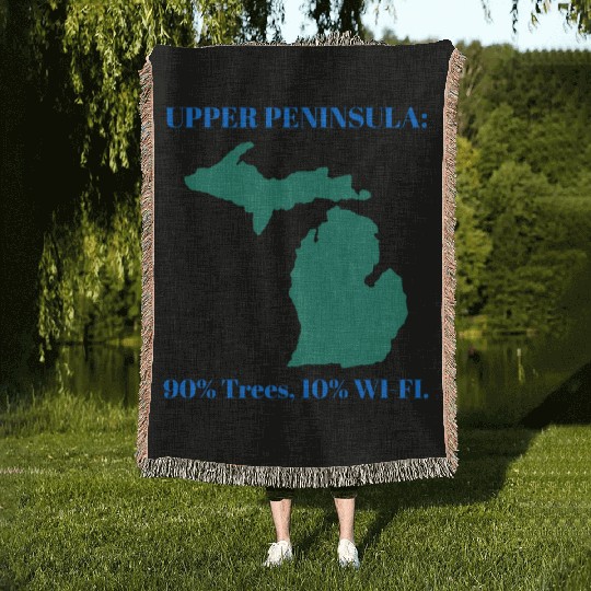 Michigan Upper Peninsula: 90% Trees, 10% Wifi Woven Blankets