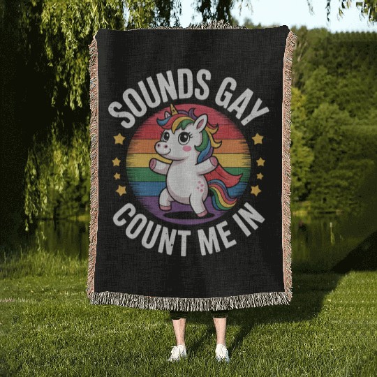 Sounds Gay Count Me In Unicorn Rainbow LGBTQ Pride Woven Blankets