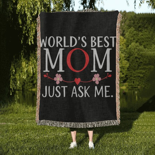 World's Best Mom Just Ask Me Quote Mother's Day Woven Blankets