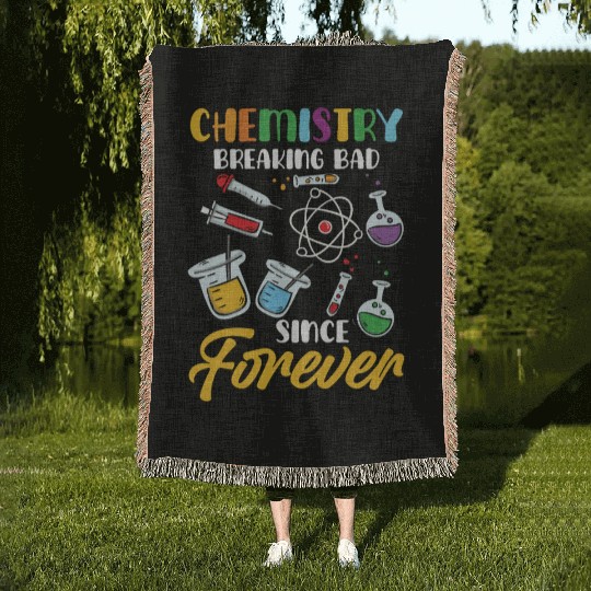 Chemistry Breaking Bad Since Forever STEM Woven Blankets
