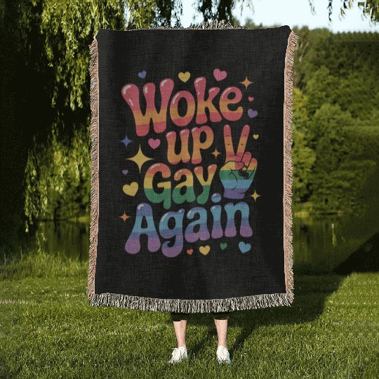 Woke Up Gay Again Funny LGBTQ Pride Rainbow Woven Blankets