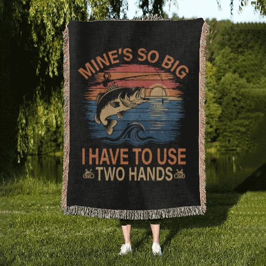 Funny Dad Fishing Mine`s Big Use Two Hands Woven Blankets