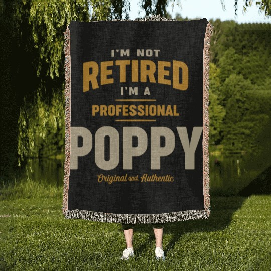 Not Retired, Just a Pro Poppy Grandpa Woven Blankets
