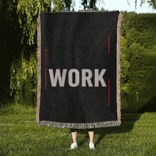 Nobody Cares, Work Harder Woven Blankets