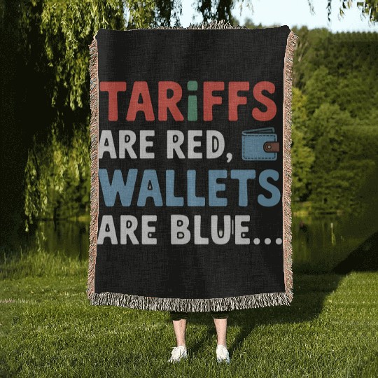 Tariffs Are Red, Wallets Are Blue Woven Blankets – Funny