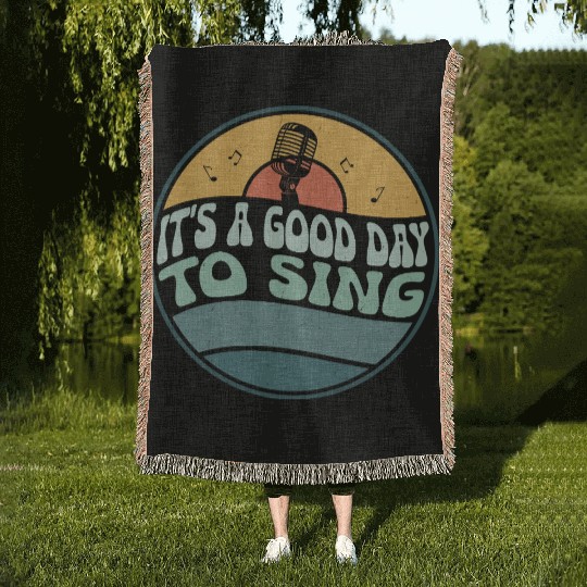 It's A Good Day To Sing Singing Singer Woven Blankets