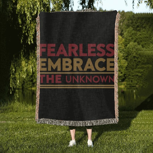 Fearless Embrace the Unknown Woven Blankets
