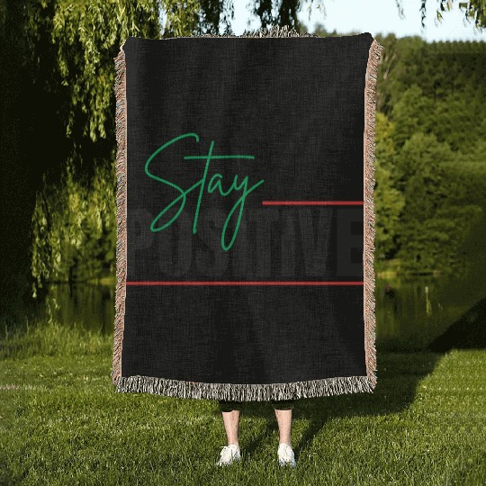STAY POSITIVE Woven Blankets