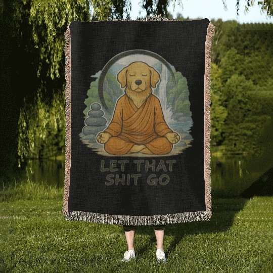Let That Shit Go Woven Blankets