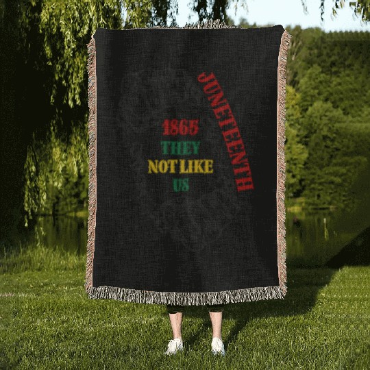 They Not Like Us -Juneteenth 1865 Woven Blankets