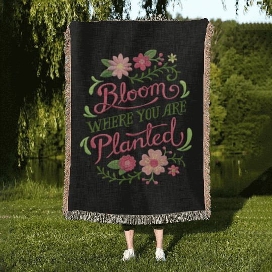 Bloom Where You Are Planted – Embrace Growth Woven Blankets