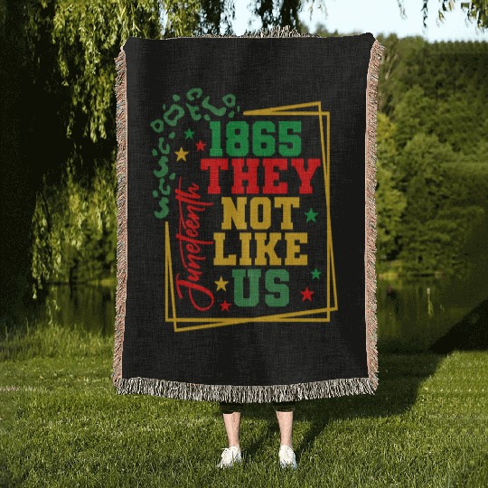 Black History Juneteenth 1865 They Not Like Us Woven Blankets