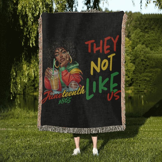 Juneteenth They not like us Woven Blankets