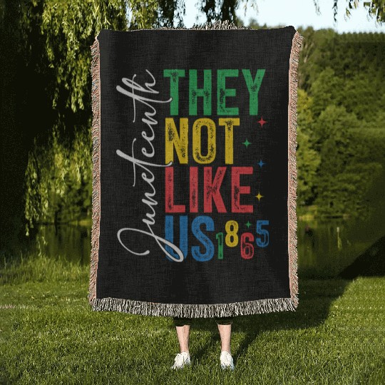 They Not Like Us Juneteenth Woven Blankets