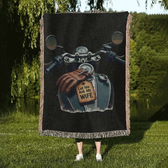 Born to Ride, But Let Me Ask My Wife First Woven Blankets