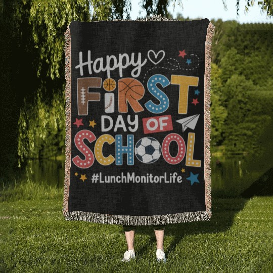 Happy First Day Of School Lunch Monitor Life Woven Blankets