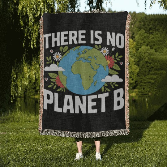 There Is No Planet B Earth Day Woven Blankets
