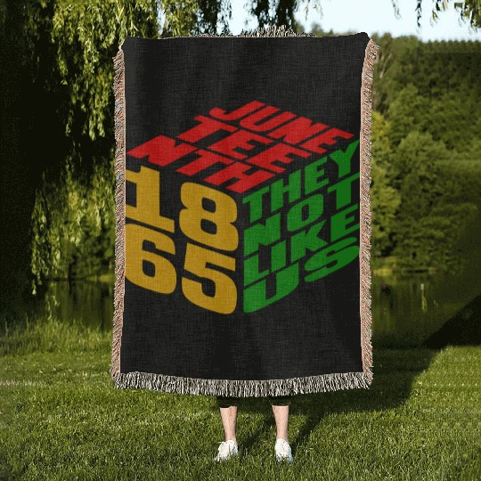 Juneteenth They Not Like Us 1865 Woven Blankets