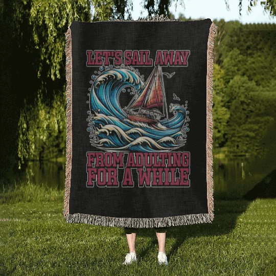 Sailing Let's Sail Away From Adulting Fisherman Woven Blankets
