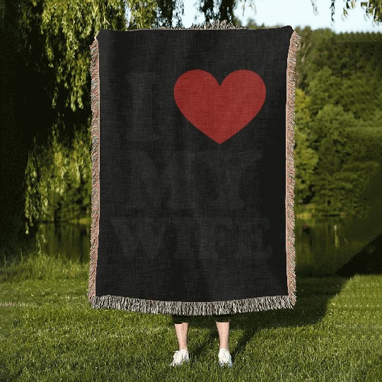 I Love My Wife – Romantic Husband Woven Blankets