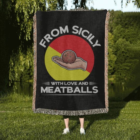 From Sicily With Love And Meatballs Italian Pride Woven Blankets