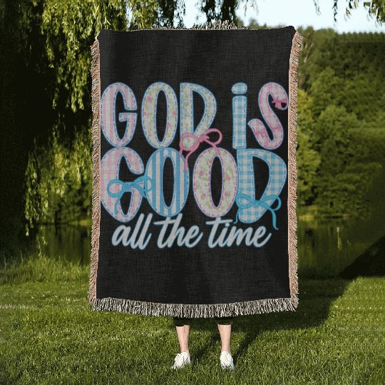 God Is Good All The Time Preppy Boho Christian Woven Blankets