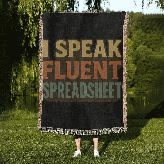 I Speak Fluent Spreadsheet - Funny Excel & Finance Woven Blankets