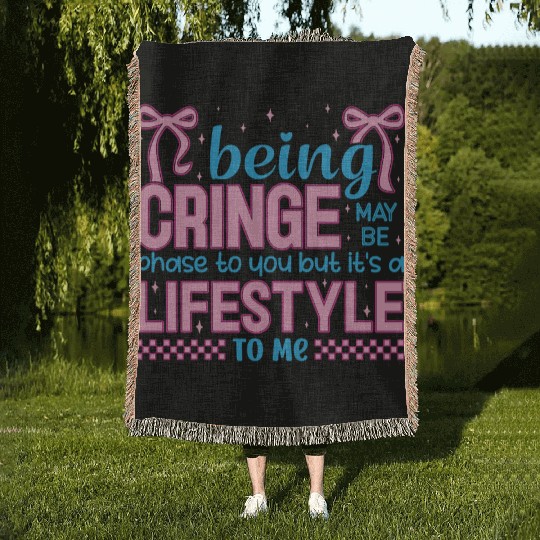 Being Cringe Is a Lifestyle – Cute Kawaii Quote Woven Blankets
