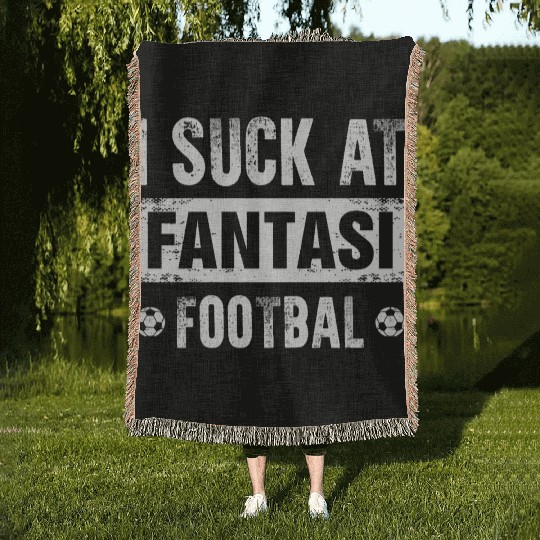 I Suck At Fantasy Football Woven Blankets