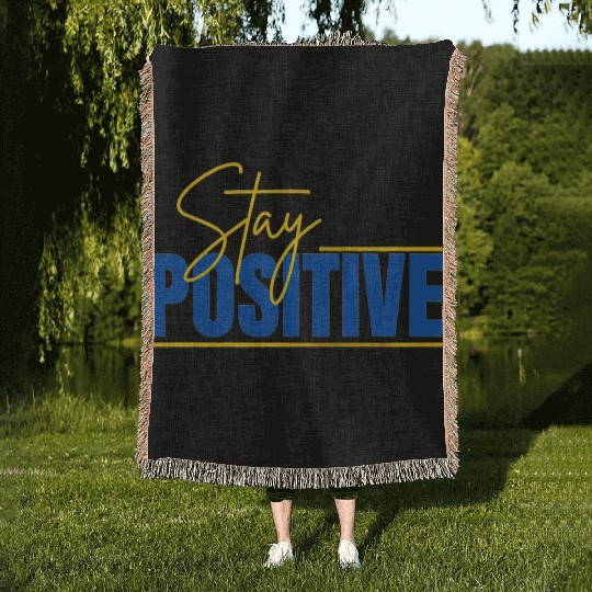 Woven Blankets Stay Positive Typography Design
