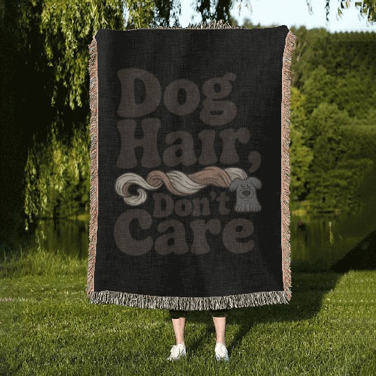 Dog Hair Don't Care Statement Design Woven Blankets