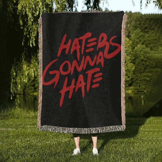 haters gonna hate Woven Blankets