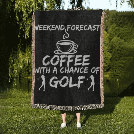 Golf - Weekend forecast coffee with a chance Woven Blankets