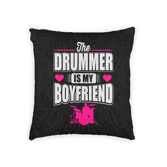 The drummer is my boyfriend Woven Pillows