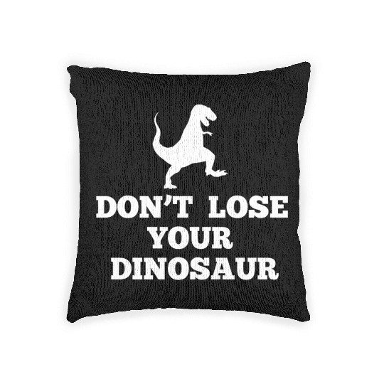 Don't Lose Your Dinosaur - Step Brothers Woven Pillows
