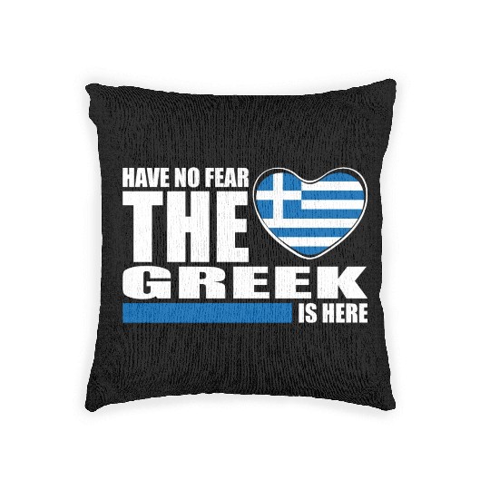 Have No Fear The Greek Is Here Woven Pillows