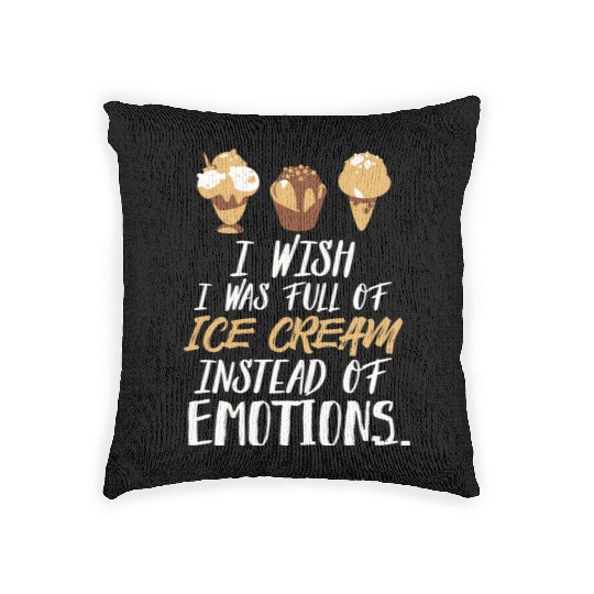 Ice Cream - I Wish I Was Full Of Ice Cream Woven Pillows