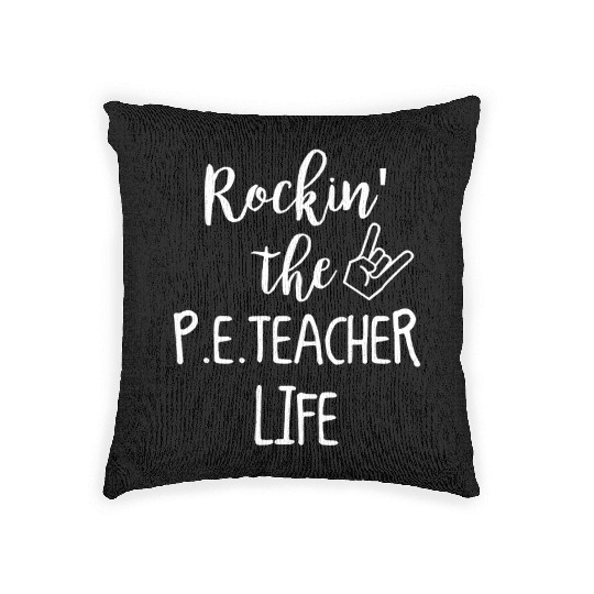 Rocking The PE Teacher Life Woven Pillows